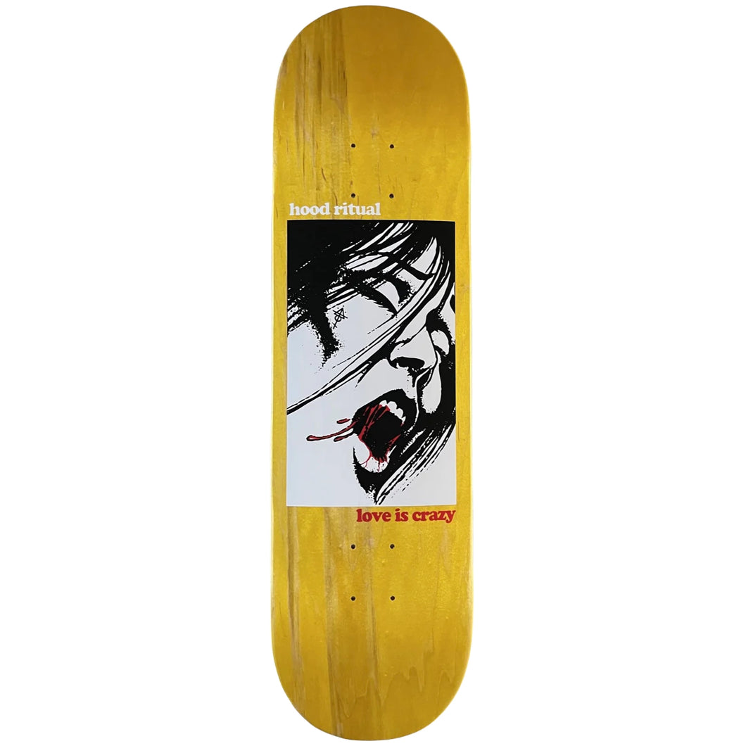 Hood Ritual Love is Crazy Skateboard Deck 8.5